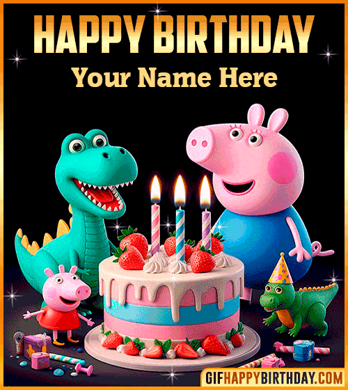 Peppa Pig happy birthday gif  with name edit